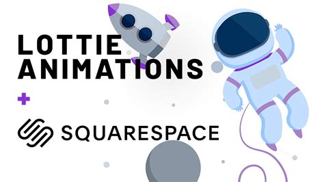 lottie animation squarespace|Getting Started With Lottie Animations in Squarespace.